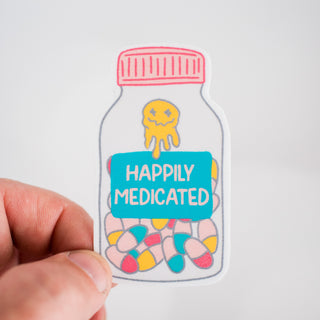 Happily Medicated Waterproof Vinyl Sticker