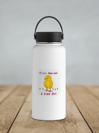 Cluck Around & Find Out Chick Waterproof Vinyl Sticker
