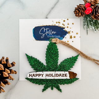Happy Holidaze Weed Ornament