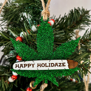 Happy Holidaze Weed Ornament