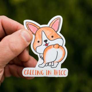 Calling in Thicc Corgi Waterproof Vinyl Sticker