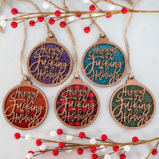 Happy Fucking Holidays Ornament