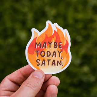 Maybe Today Satan Waterproof Vinyl Sticker