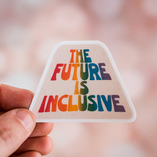 The Future is Inclusive Waterproof Vinyl Sticker