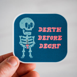 Death Before Decaf Waterproof Vinyl Sticker