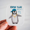 Hug Life Penguin Waterproof Vinyl Sticker