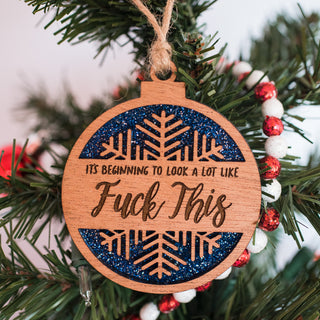 It's Beginning to Look a Lot Like Fuck This Blue Glitter Ornament