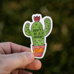 Don't Be a Prick Cactus Waterproof Vinyl Sticker