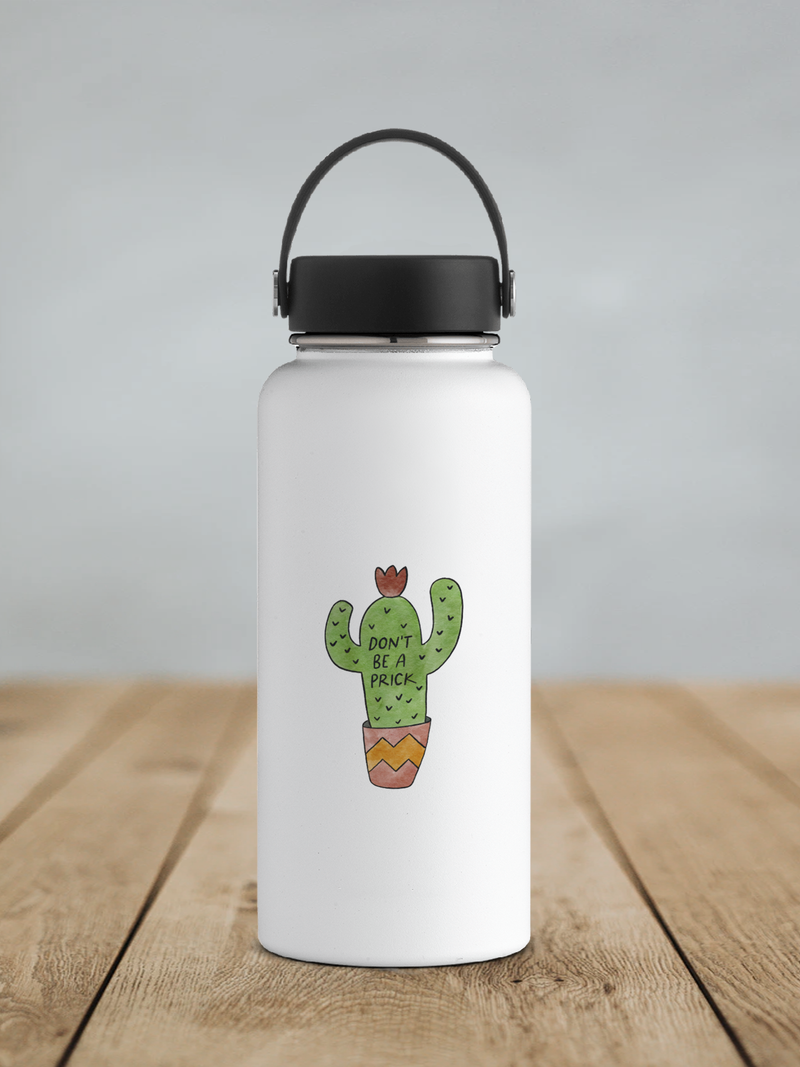 Don't Be a Prick Cactus Waterproof Vinyl Sticker