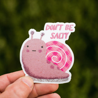 Don't Be Salty Waterproof Vinyl Sticker