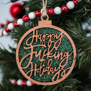 Happy Fucking Holidays Ornament