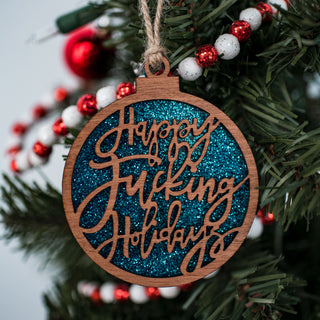 Happy Fucking Holidays Ornament